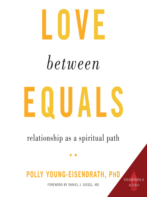 Title details for Love between Equals by Polly Young-Eisendrath - Available